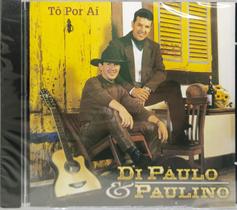 Cd Di Paullo & Paulino - Tô Por Aí