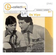 Cd Duplo Os Vips - E-collection - Sucessos + Raridades - WARNER MUSIC BRASIL
