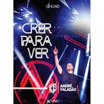 CD / DVD - André Valadão - Crer Para ver - 8067855