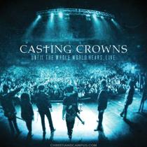 Cd/dvd casting crowns - until the wrole world hears live
