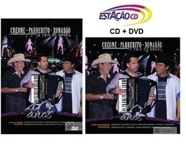 CD+DVD O Trio do Brasil- Creone/Parrerito/ Xonadão - 40 anos