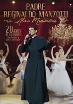 CD + DVD Padre Reginaldo Manzotti - Alma Missionária - SOM LIVRE