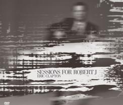 CD DVD Sessions For Robert J Eric Clapton