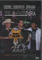 CD + DVD Trio Parada Dura / Trio do Brasil - 40 anos