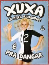 CD + DVD Xuxa Só Para Baixinhos - É Pra Dançar - SOM LIVRE