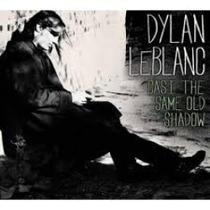 Cd Dylan Leblanc - Cast The Same Old Shadow Cd Dylan Leblanc - Cast The Same Old Shadow
