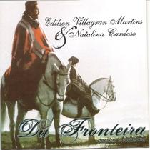 CD - Edilson Villagran & Natalina Cardoso - Da Fronteira CD - Edilson Villagran & Natalina Cardoso - Da Fronteira