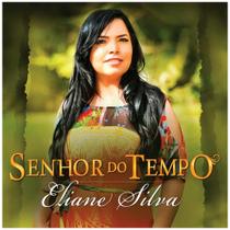 CD Eliane Silva Senhor do tempo - Sony Music