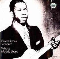 Cd Elmore James - Whose Muddy Shoes Cd Elmore James - Whose Muddy Shoes