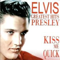 Cd Elvis Presley - Greatest Hits Kiss Me Quick