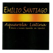 Cd Emílio Santiago - Aquarela Latina Boleros Cd Emílio Santiago - Aquarela Latina Boleros