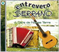 CD Entrevero Serrano A Cara da Nossa Terra Volume 2 - Gravadora Vertical