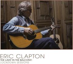 CD Eric Clapton - The Lady In The Balcony: Lockdown Sessions