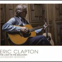 CD Eric Clapton - The Lady In The Balcony: Lockdown Sessions