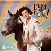 Cd Êta Mundo Bom - Vol. 1 (Trilha Sonora De Novela) Cd Êta Mundo Bom - Vol. 1 (Trilha Sonora De Novela)