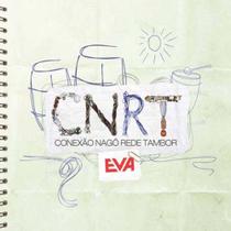CD Eva Conexão Nagô Rede Tambor CD Eva Conexão Nagô Rede Tambor