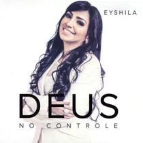 CD Eyshila Deus no controle - Central Gospel