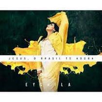 CD - Eyshila - Jesus, O Brasil Te Adora - 80680380