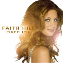 CD Faith Hill Fireflies CD Faith Hill Fireflies