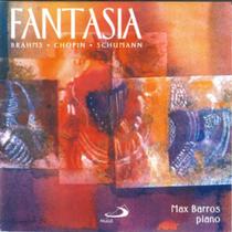 Cd - Fantasia / Brahms - Chopin - Schumann / Max Barros Piano
