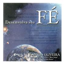 Cd fausto oliveira: desenvolva sua fé