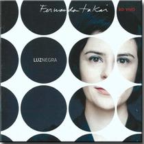 Cd Fernanda Takai - Luz Negra ao Vivo - Deck Producoes Cd Fernanda Takai - Luz Negra ao Vivo - Deck Producoes