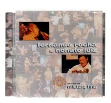 Cd fernando rocha e nonato luiz: o vivo no mistura fina
