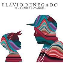 Cd Flavio Renegado - Outono Selvagem - Som Livre