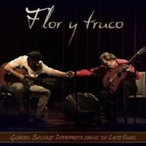 CD - Flor Y Truco - Gabriel Selvage obras de Lucio Yanel - Independente