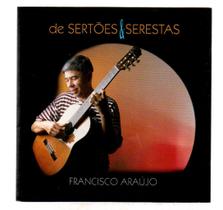 Cd francisco araujo : de sertoes e serestas Cd francisco araujo : de sertoes e serestas