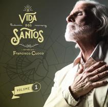 Cd Francisco Cuoco - A Vida Dos Santos Vol.01