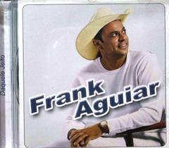 CD Frank Aguiar - Daquele Jeito Original CD Frank Aguiar - Daquele Jeito Original
