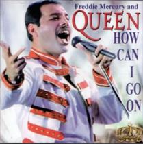 CD Freddie Mercury And Queen - how can i go on CD Freddie Mercury And Queen - how can i go on