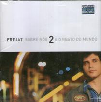 Cd frejat sobre nós 2 e o resto do mundo