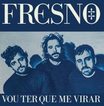 Cd Fresno - Vou Ter Que Me Virar Cd Fresno - Vou Ter Que Me Virar