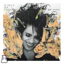CD Gal Costa - A Pele Do Futuro - Novo Lacrado Digipack - Hm
