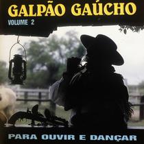 Cd - Galpão Gaucho - Volume 2 Cd - Galpão Gaucho - Volume 2