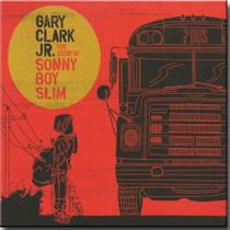 Cd Gary Clark Jr. - The Story of Sonny Boy Slim - Warner Music