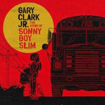 Cd Gary Clark Jr. - The Story of Sonny Boy Slim - Warner Music