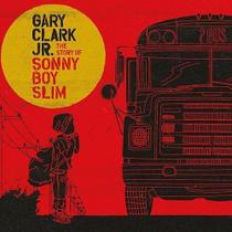 Cd - gary clark jr. the story of sonny boy slim Cd - gary clark jr. the story of sonny boy slim