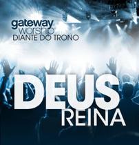 CD Gateway Worship Diante do Trono Deus Reina - Onimusic