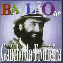 CD - Gaúcho da Fronteira - Bailão - Warner Music