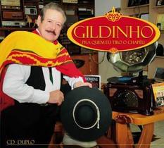CD - Gildinho - Pra quem Eu tiro o chapéu (Duplo)