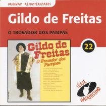 Cd - Gildo De Freitas - O Trovador dos Pampas - Galpão Crioulo