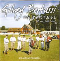 CD - Gilney Bertussi & Os Bertussi - Bailanta no Povoado