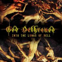 Cd - God Dethroned / Into The Lungs Of Hell