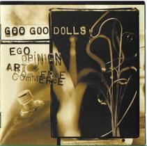 CD Goo Goo Dolls Ego, Opinion, Art & Commerce