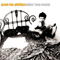 Cd - Grant-lee Phillips - Ladies' love oracle