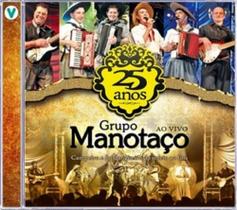 CD - Grupo Manotaço - 25 Anos - Ao Vivo