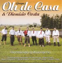 CD - Grupo Oh De Casa &amp Dionisio Costa - Honrando O Xucrismo
